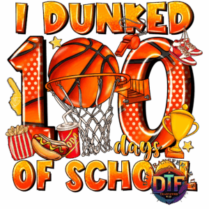 I dunked 100 days of school.
