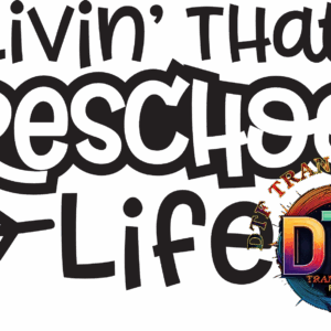 Livin' That Preschool Life" colorful logo design.